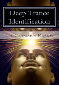 Cover image for Deep Trance Identification: The Companion Manual