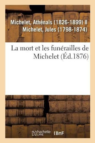 Cover image for La Mort Et Les Funerailles de Michelet