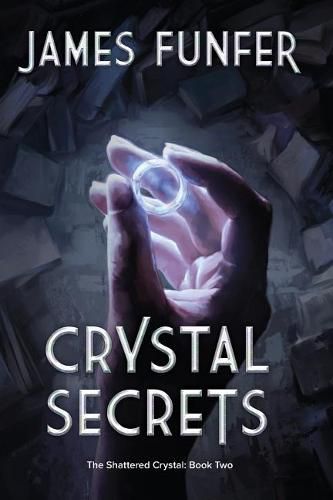 Cover image for Crystal Secrets: The Shattered Crystal: Book Two