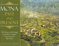 Cover image for Mona, Past and Present: The History and Heritage of the Mona Campus, University of the West Indies