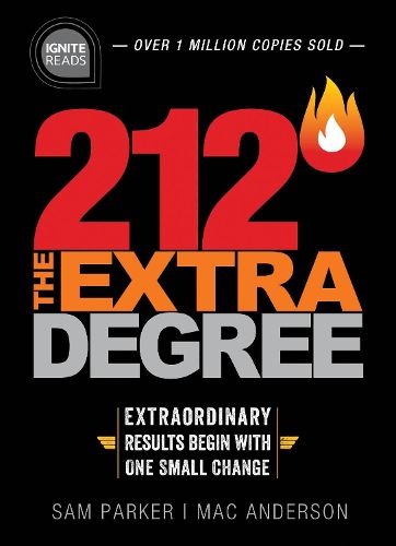 Cover image for 212 The Extra Degree: Extraordinary Results Begin with One Small Change