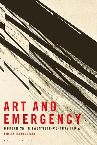 Cover image for Art and Emergency: Modernism in Twentieth-Century India