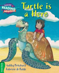 Cover image for Cambridge Reading Adventures Turtle is a Hero Green Band