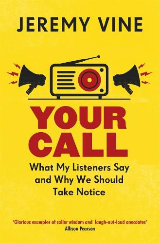 Cover image for Your Call: What My Listeners Say and Why We Should Take Note