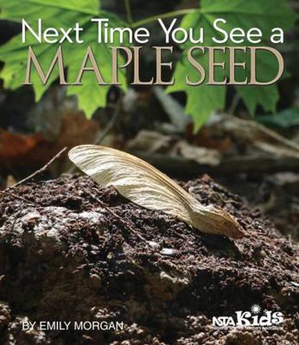 Cover image for Next Time You See a Maple Seed