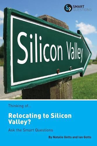 Cover image for Thinking of... Relocating to Silicon Valley? Ask the Smart Questions