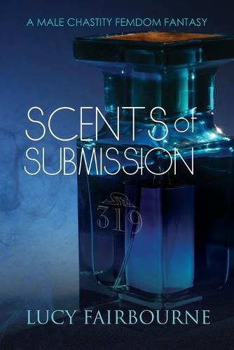 Cover image for Scents of Submission: A Male Chastity Femdom Fantasy