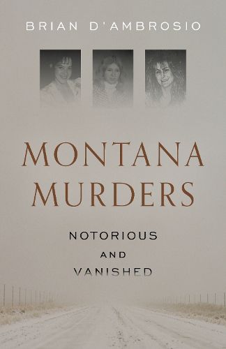 Cover image for Montana Murders: Notorious and Vanished