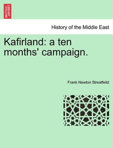 Cover image for Kafirland: A Ten Months' Campaign.