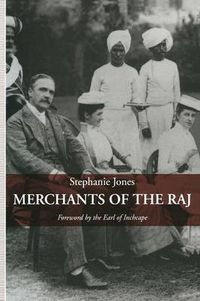 Cover image for Merchants of the Raj: British Managing Agency Houses in Calcutta Yesterday and Today