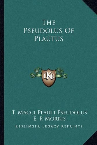 The Pseudolus of Plautus