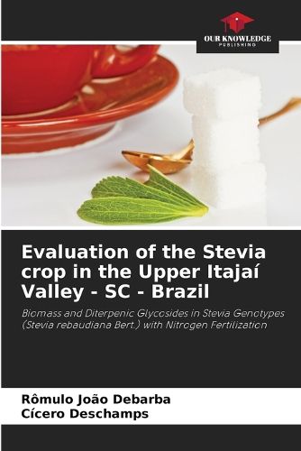 Evaluation of the Stevia crop in the Upper Itaja? Valley - SC - Brazil