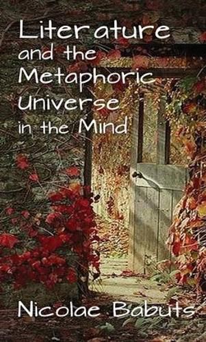 Cover image for Literature and the Metaphoric Universe in the Mind