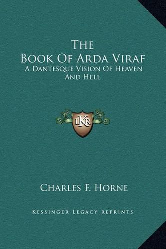 The Book of Arda Viraf the Book of Arda Viraf: A Dantesque Vision of Heaven and Hell a Dantesque Vision of Heaven and Hell