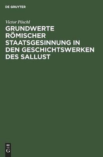 Cover image for Grundwerte Roemischer Staatsgesinnung in Den Geschichtswerken Des Sallust