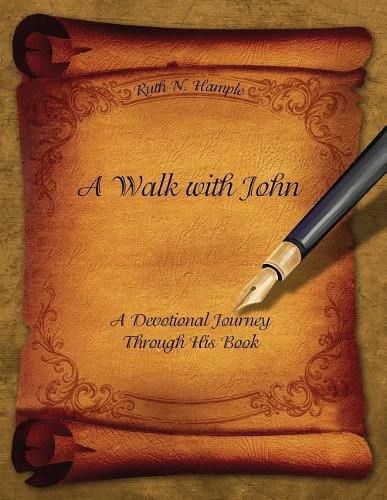 Cover image for A Walk with John: A Devotional Journey Through His Book