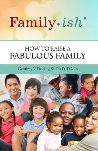 Cover image for Family-ish: How to Raise a Fabulous Family