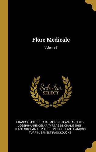Cover image for Flore Medicale; Volume 7