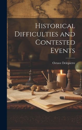 Cover image for Historical Difficulties and Contested Events