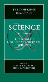 Cover image for The Cambridge History of Science: Volume 6, The Modern Biological and Earth Sciences