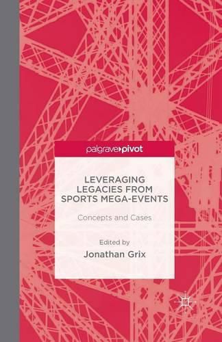 Cover image for Leveraging Legacies from Sports Mega-Events: Concepts and Cases