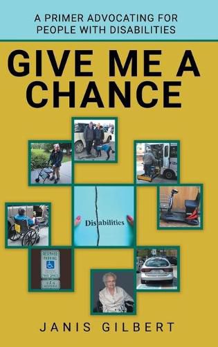 Cover image for Give Me a Chance: A Primer Advocating for People with Disabilities
