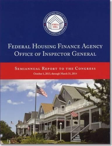 Cover image for Federal Housing Finance Agency Office of Inspector General Semiannual Report to Congress, October 1, 2013, Through March 31, 2014