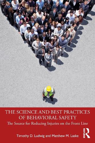 Cover image for The Science and Best Practices of Behavioral Safety: The Source for Reducing Injuries on the Front Line