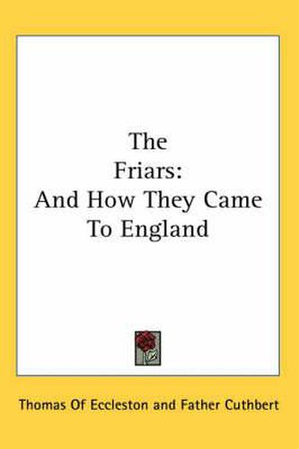 Cover image for The Friars: And How They Came to England