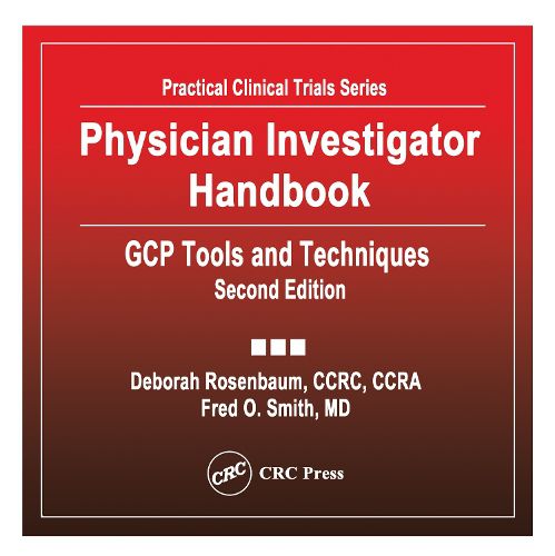 Cover image for Physician Investigator Handbook: GCP Tools and Techniques,  Second Edition