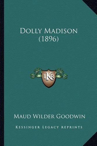 Dolly Madison (1896) Dolly Madison (1896)