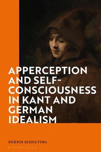 Cover image for Apperception and Self-Consciousness in Kant and German Idealism