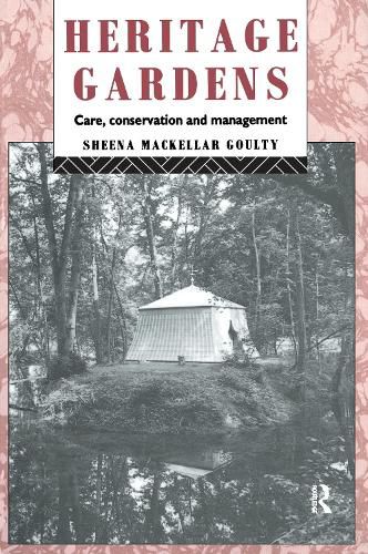 Cover image for Heritage Gardens: Care, Conservation, Management