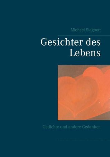 Cover image for Gesichter des Lebens: Gedichte und andere Gedanken