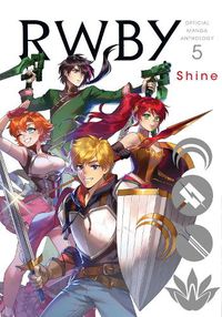 Cover image for RWBY: Official Manga Anthology, Vol. 5: Shine
