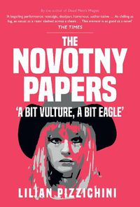 Cover image for The Novotny Papers: 'A bit Vulture, A bit Eagle