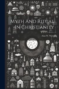 Cover image for Myth And Ritual In Christianity