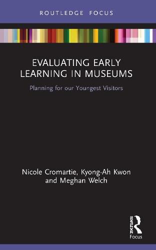 Cover image for Evaluating Early Learning in Museums: Planning for our Youngest Visitors