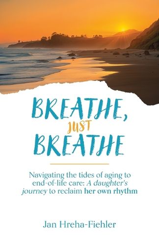 Cover image for Breathe, Just Breathe