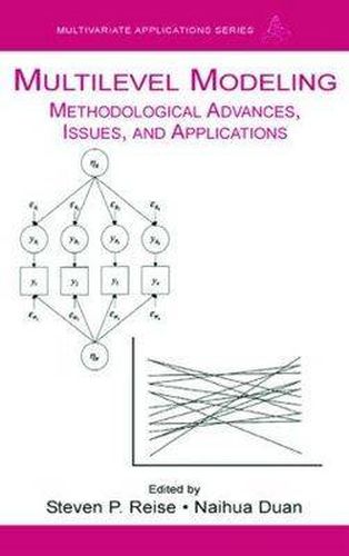 Cover image for Multilevel Modeling: Methodological Advances, Issues, and Applications