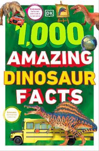 Cover image for 1,000 Amazing Dinosaur Facts