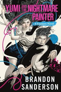 Cover image for Yumi and the Nightmare Painter