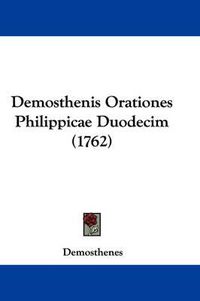 Cover image for Demosthenis Orationes Philippicae Duodecim (1762)
