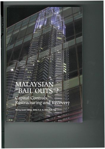 Cover image for Malaysian  Bail-Outs ?: Capital Controls, Restructuring and Recovery