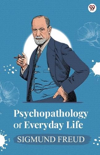 Cover image for Psychopathology Of Everyday Life (Edition1)