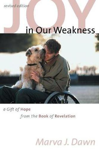 Cover image for Joy in Our Weakness: A Gift of Hope from the Book of Revelation