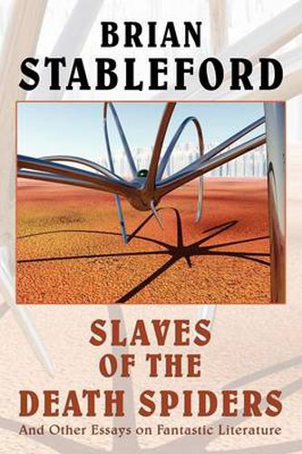 Cover image for Slaves of the Death Spiders and Other Essays on Fantastic Literature