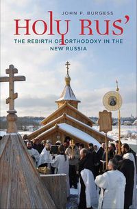 Cover image for Holy Rus': The Rebirth of Orthodoxy in the New Russia