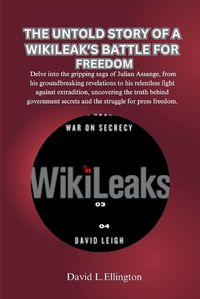 Cover image for The Untold Story of a Wikileak's Battle for Freedom