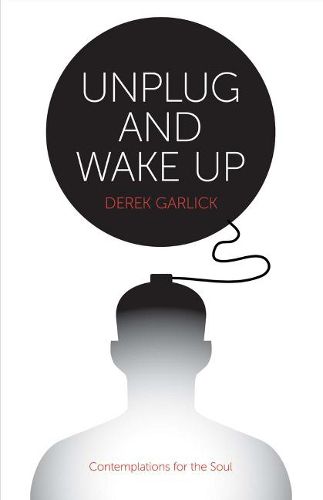 Cover image for Unplug and Wake Up: Contemplations for the Soul